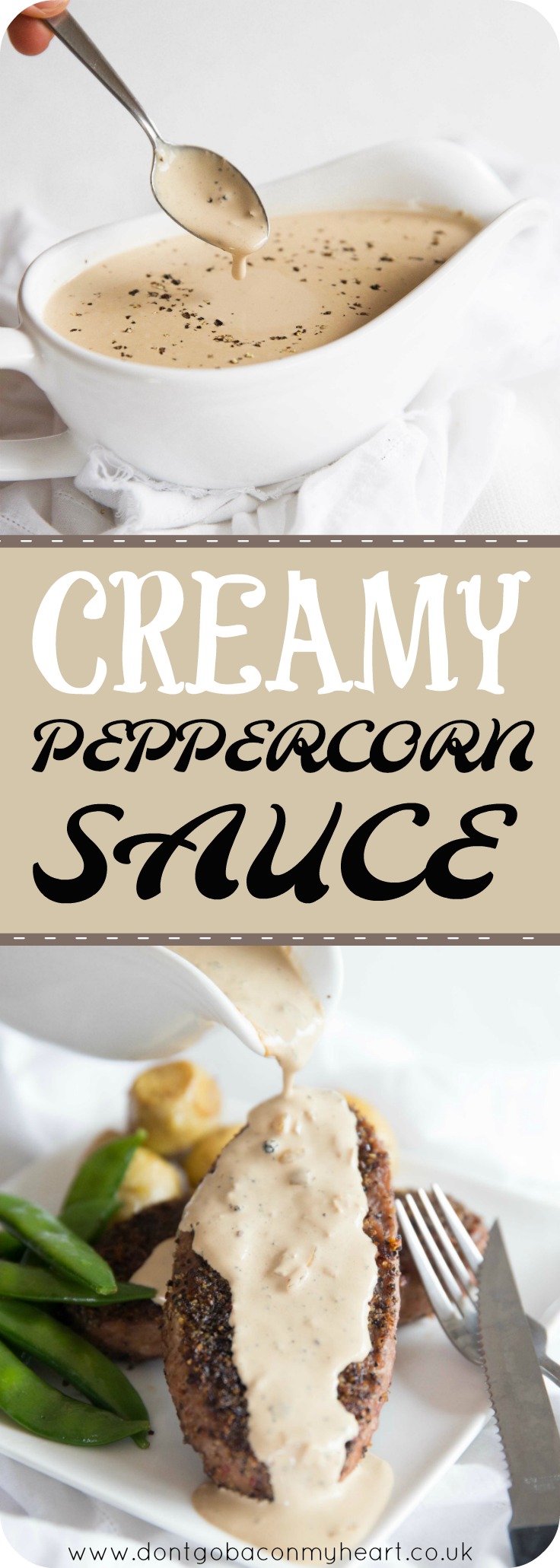 Creamy Peppercorn Sauce without Brandy Don't Go Bacon My Heart