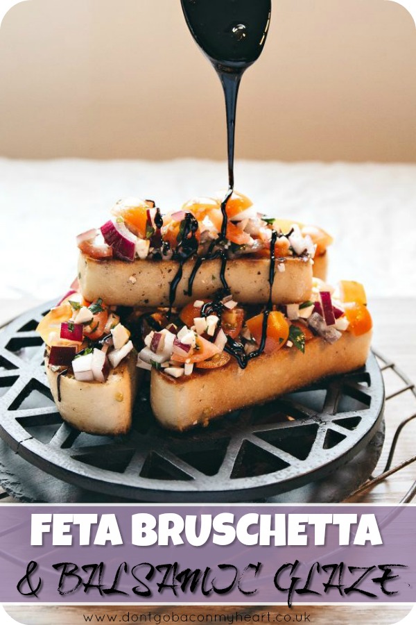 Feta Bruschetta with Balsamic Glaze is the perfect starter to your family dinner. Super quick, easy and most importantly - crazy delicious!! #feta #bruschetta #italian | www.dontgobaconmyheart.co.uk