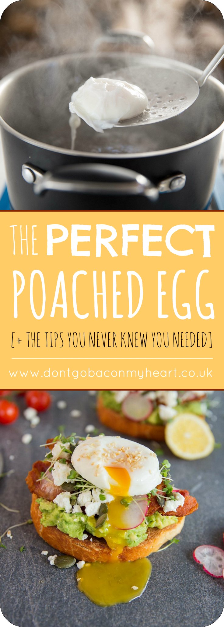 There's a few simple but crucial steps in creating the Perfect Poached Egg. Here in 5 easy steps you'll see how to get perfectly poached eggs every single time! #egg #poachedegg #breakfast | www.dontgobaconmyheart.co.uk