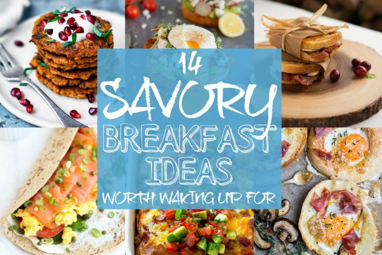 14 Savory Breakfast Ideas Worth Waking Up For | DontGoBaconMyHeart